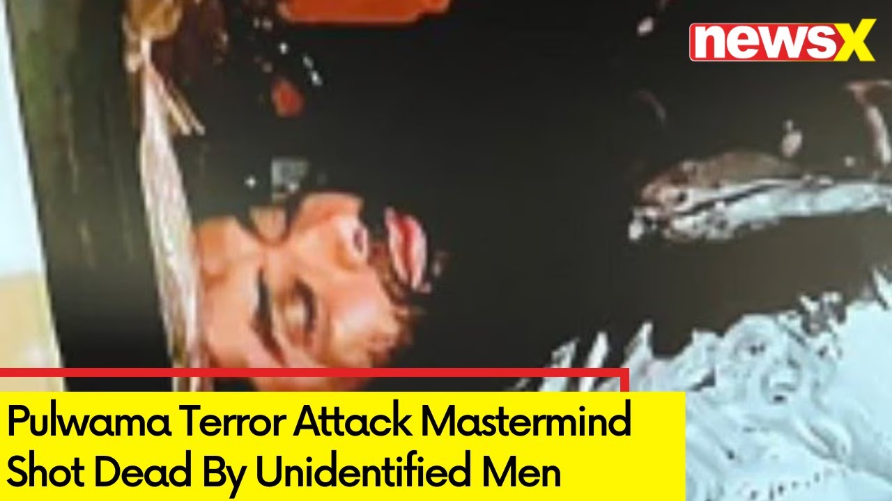 Pulwama Terror Attack Mastermind Shot Dead | Gunned Down By Unidentified Men | NewsX