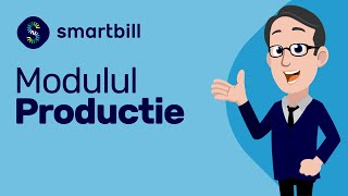 SmartBill Gestiune - Modul Productie