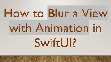 How to Blur a View with Animation in SwiftUI?