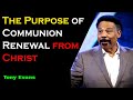 Urgent Message for you - The Purpose of Communion - Tony Evans 2023 - 2020 Sermon