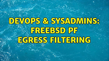DevOps & SysAdmins: FreeBSD pf Egress Filtering