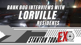 Stanton Today EX | Bank bug interviews