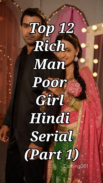 Top 10 Rich Man Poor Girl Hindi Serial #trending#shortsfeed #shorts #cdrama#youtubeshorts #Coming001