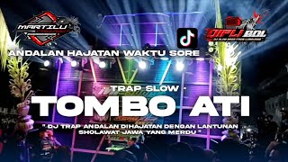 TRAP SHOLAWAT JAWA||DJ SHOLAWAT TOMBO ATI STYLE TRAP||dj spesial trap sholawat