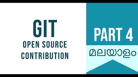 Part 4 | GIT - Open Source Contribution | Date With Git | Git Malayalam Tutorial