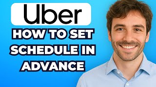 How to Schedule an Uber Ride in Advance (Step-by-Step)