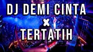 DJ DEMI CINTA X TERTATIH BREAKBEAT REMIX TERBARU 2022