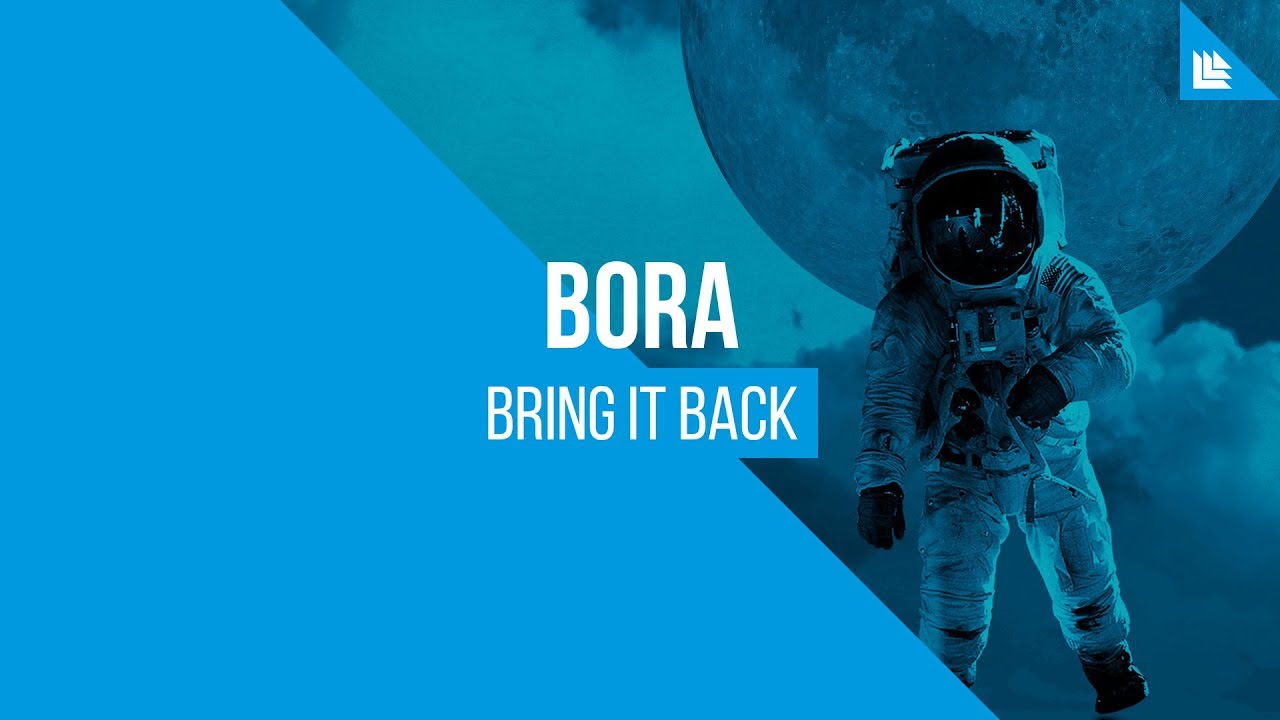 BORA - Bring It Back [FREE DOWNLOAD]