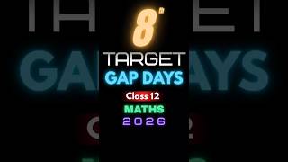 8th Target 🎯 | Gap Days Planner Class 12 Maths | How to Score Good Marks in Maths | Board Exam 2026