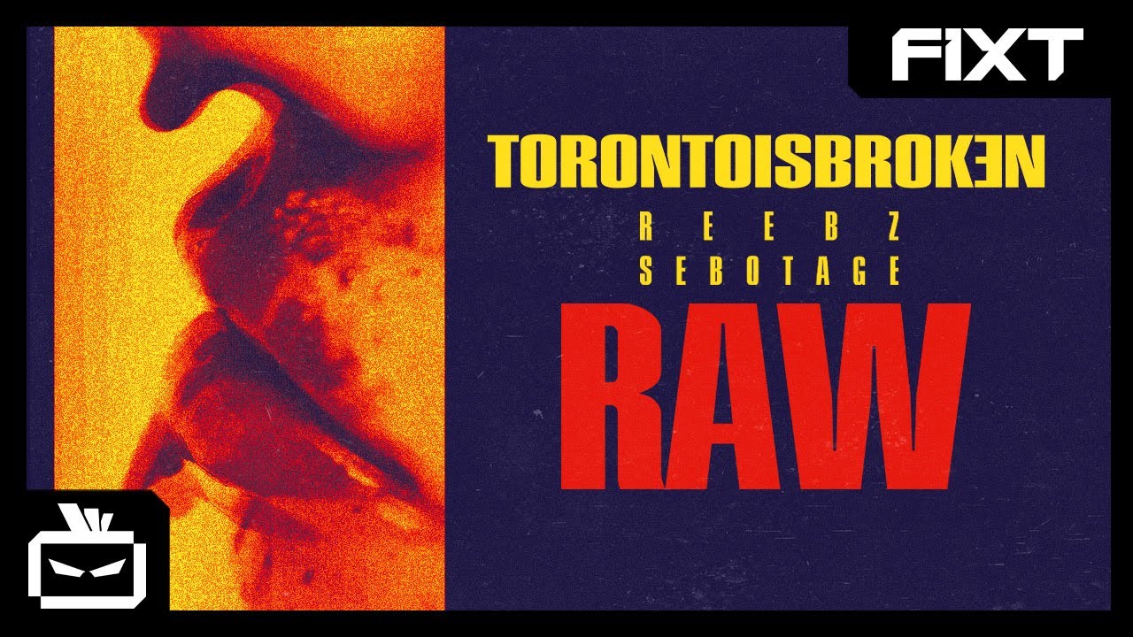 Toronto Is Broken - Raw (feat. REEBZ & Sebotage)