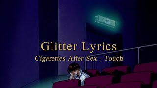 Cigarettes After Sex - Touch 가사해석 l KOR Lyrics by Glitter : the mgzn
