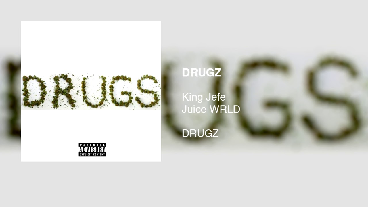 King Jefe "DRUGZ" (feat. Juice WRLD) [Prod. CaliBaset]
