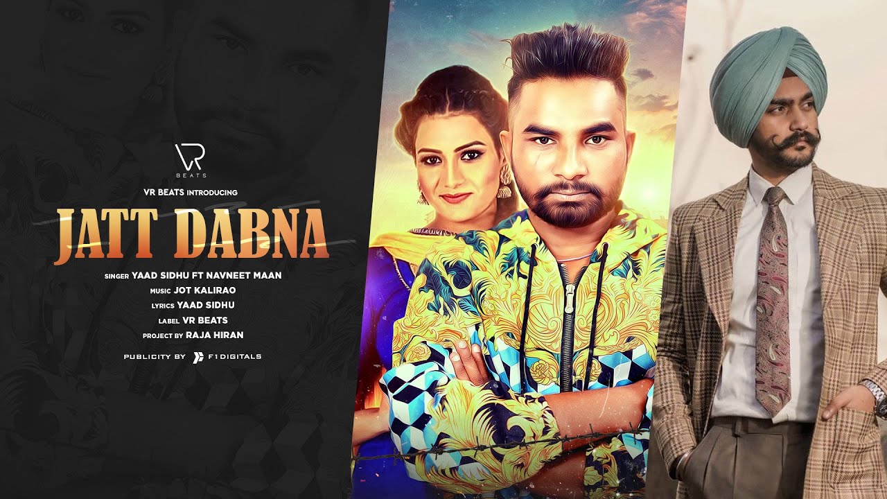 New Punjabi Song 2022 | Jatt Dabna (Full Video) || Yaad Sidhu Feat Navneet Maan | Vr Beats