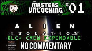 Alien Isolation Crew Expendable Gameplay No Commentary Part 1 - This Flamethrower does nothing.