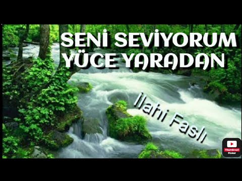 Müziksiz İlahi/SENİ SEVİYORUM YÜCE YARADAN/Müziksiz Sade ilahiler/ İLAHİ FASLI