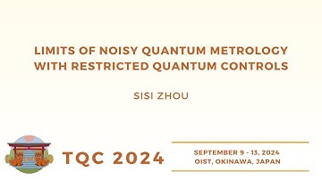 Limits of noisy quantum metrology with restricted quantum controls | Sisi Zhou | TQC 2024