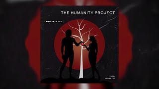 My Blessings The Humanity Project Album Jwalker Of Tld Chh