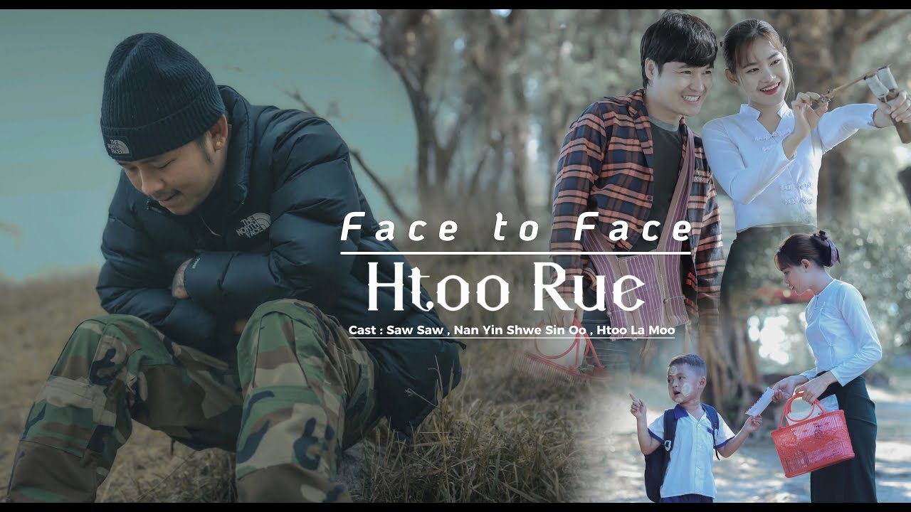 Htoo Rue_Face To Face (Official MV) Prod_AiraTheProudcer