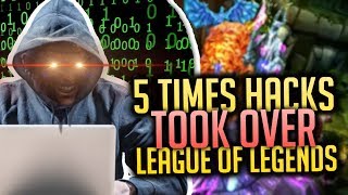 5 Times HACKS Took Over League of Legends
