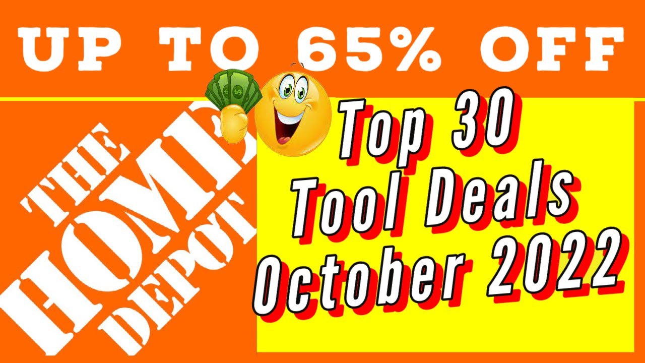 Home Depot Special October 2022 Tool Deals Save up to 65 on Select