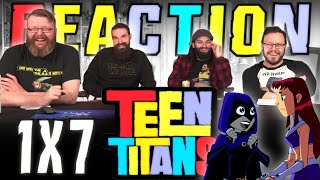 Teen Titans 1x7 REACTION!! 