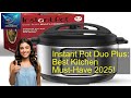 Instant Pot Duo Plus: Best Kitchen Must-Have 2025!