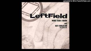 Miniatura del video "Leftfield~More Than I Know"