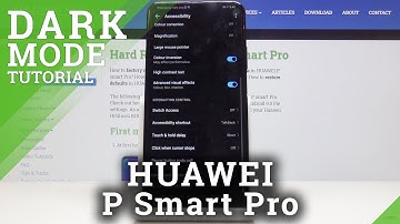 How to Invert Colors in HUAWEI P Smart Pro – Activate Dark Mode