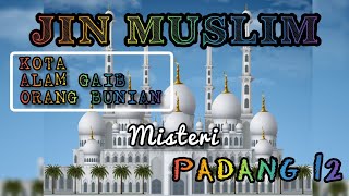 NEXTO - PADANG 12 | Misteri Kota Alam Gaib Suku Orang Bunian - Jin Muslim | Konon - Acoustic Akustik