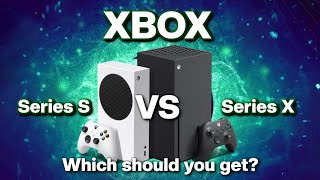 Xbox Series X or Series S - Which should you get? (Watch this before you decide)