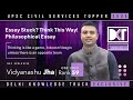 UPSC CSE | Know how to handle Philosophical Essays | By Vidyanshu S.Jha, Rank 59 CSE 2024