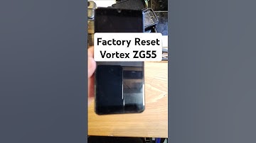 How to Factory Reset Hard Reset Vortex ZG55