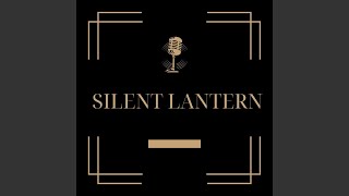 Silent Lantern