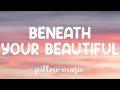 Beneath Your Beautiful - Labrinth (Lyrics) 🎵