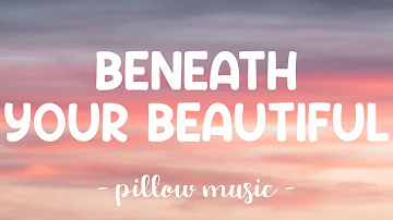 Beneath Your Beautiful - Labrinth (Lyrics) 🎵