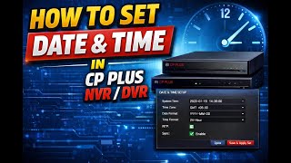 HOW TO SET DATE AND TIME IN CP PLUS NVR/DVR?