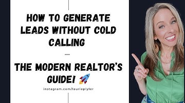 🚀 HOW TO GENERATE LEADS WITHOUT COLD CALLING – THE MODERN REALTOR’S GUIDE! 🚀