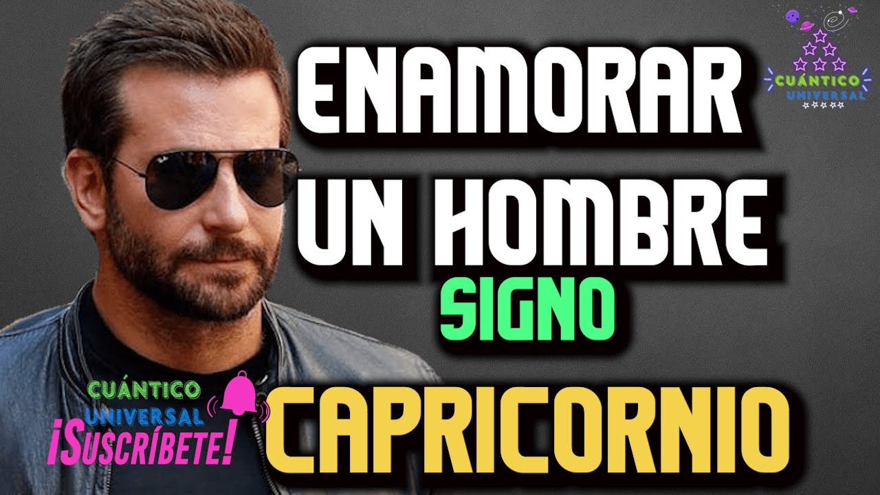 CÓMO SON LOS HOMBRES, CAPRICORNIO Enamorar HOMBRE Signo CAPRICORNIO en el AMOR | Zafiro Astral