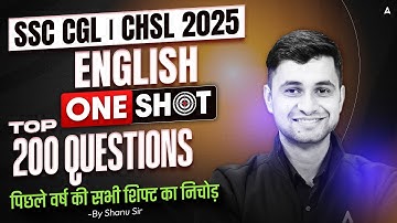 SSC CGL/CHSL 2025 English One Shot | English Top 200 Questions | By Shanu Sir