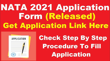 NATA 2021 Application Form (Started) -How to Fill National Aptitude Test in Architecture Application