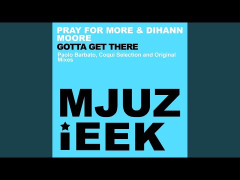 Dihann Moore — Gotta Get There (Coqui Selection Dub)