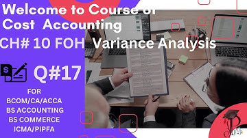 Variance Analysis FOH|CH#10.17|COST ACCOUNTING|CA INTER/BCOM/BS COM/BS ACC /ACCA @faheemtariq8247