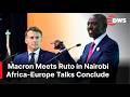 FULL EVENT: Historic Africa–France Summit Ends in Nairobi | Ruto & Macron Hold Final Talks | AC15