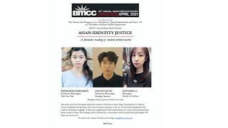 ASIAN IDENTITY JUSTICE: A DRAMATIC READING OF STUDENT-WRITTEN WORKS