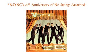 NSYNC's 25th Anniversary of No Strings Attached