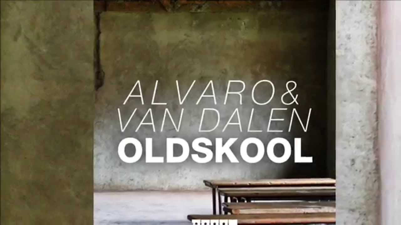 ALVARO  Van Dalen   Oldskool Radio Edit Official