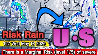 There is a Marginal Risk (level 1/5) of severe thunderstorms over partsof U.S Monday Wed May 13 2026
