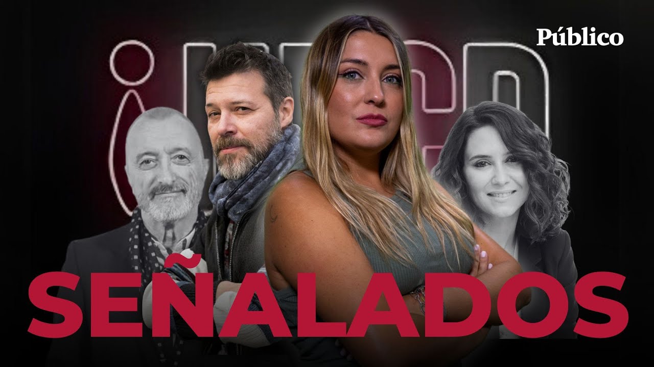 Señalados | Programa Completo | De Quequé y Hora Veintipico a Pérez Reverte, de Ayuso a Vaquero