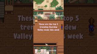 The most trending mods this week in Stardew Valley! #stardewvalley #stardewvalleymods #stardew