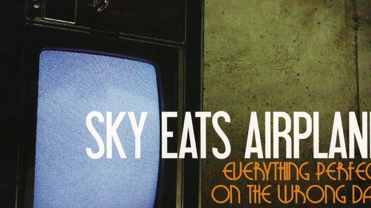 Sky Eats Airplane- Everything Perfect On the Wrong Day (Full Album